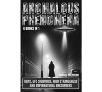 Samuel Shepherd Anomalous Phenomena (Tascabile)