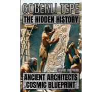 Samuel Shepherd Gobekli Tepe (Tascabile)