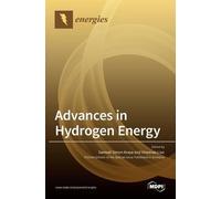 Samuel Simon Araya Vincenzo Liso Advances in Hydrogen Energy (Copertina rigida)