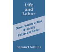 Samuel Smiles Life and Labor (Tascabile)