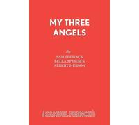 Samuel Spewack Bella Spewack My Three Angels (Tascabile) Acting Edition S.