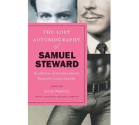 Samuel Steward The Lost Autobiography of Samuel Steward (Tascabile)