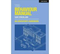 Samuel Strickland The Behaviour Manual: An Educator's Guidebook (Tascabile)