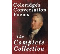 Samuel Taylor Col Coleridge's Conversation Poems - The Complete Coll (Tascabile)