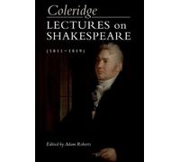 Samuel Taylor Cole Coleridge: Lectures on Shakespeare (1811- (Copertina rigida)