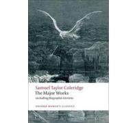 Samuel Taylor Coleridge Samuel Taylor Coleridge - The Major Works (Tascabile)