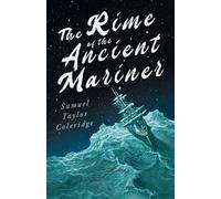 Samuel Taylor Coleridge The Rime Of The Ancient Mariner (Tascabile)