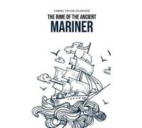 Samuel Taylor Coleridge The Rime of the Ancient Mariner (Tascabile)