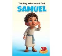 Samuel: (The Boy who heard God)