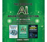 Samuel Thorpe The Complete AI Advantage Collection (Tascabile)