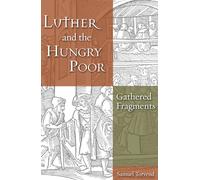 Samuel Torvend Luther and the Hungry Poor (Copertina rigida)