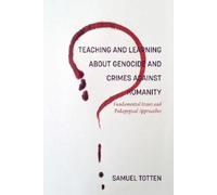 Samuel Totten Teaching and Learning About Genocide and Crimes (Copertina rigida)