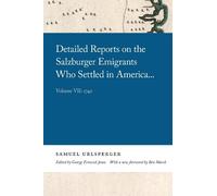 Samuel Urlsperg Detailed Reports on the Salzburger Emigrants Who Set (Tascabile)