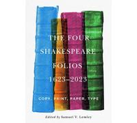 Samuel V. Lemley The Four Shakespeare Folios, 1623-2023 (Copertina rigida)
