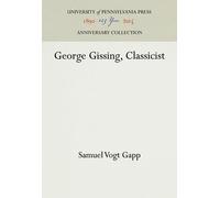 Samuel Vogt Gapp George Gissing, Classicist (Copertina rigida)