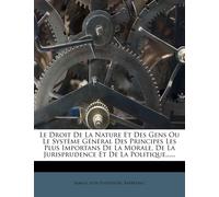 Samuel Von Pufe Le Droit De La Nature Et Des Gens Ou Le Système Géné (Tascabile)
