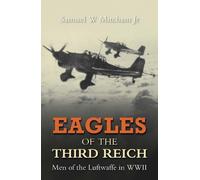Samuel W. Mitcham Eagles Of The Third Reich (Tascabile)