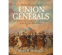 Samuel W. Mitcham Encyclopedia of Union Generals (Copertina rigida)