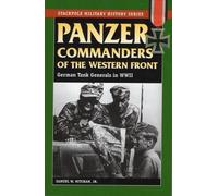 Samuel W. Mitcham Jr. Panzer Commanders of the Western Front (Tascabile)
