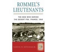 Samuel W. Mitcham Jr. Rommel's Lieutenants (Copertina rigida)