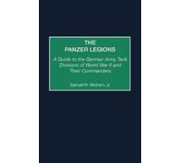 Samuel W. Mitcham Jr. The Panzer Legions (Copertina rigida)