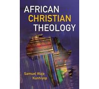 Samuel Waje Kunhiyop African Christian Theology (Tascabile)