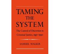 Samuel Walker Taming the System (Copertina rigida)
