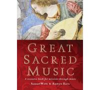 Great Sacred Music : A resource book for mission through music