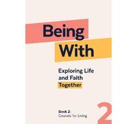 Samuel Wells Being With Book 2 Courses For Living (Tascabile)