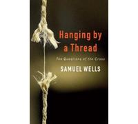 Samuel Wells Hanging by a Thread (Tascabile)