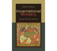 Samuel Wells Incarnational Ministry (Tascabile)