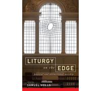 Samuel Wells Liturgy on the Edge (Tascabile)