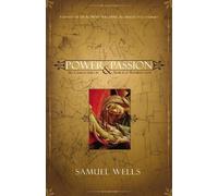 Samuel Wells Power and Passion (Tascabile)