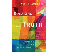 Samuel Wells Speaking the Truth (Tascabile)