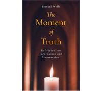 Samuel Wells The Moment of Truth (Tascabile)