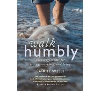 Samuel Wells Walk Humbly (Copertina rigida)