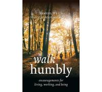 Samuel Wells Walk Humbly (Tascabile)