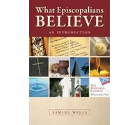 Samuel Wells What Episcopalians Believe (Tascabile)