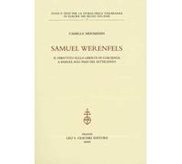 Samuel Werenfels. Il dibattito sulla libertà di coscienza a Basilea agli inizi del Settecento