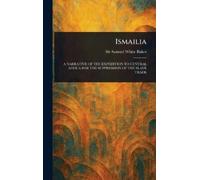 Samuel White Baker Ismailia (Copertina rigida)
