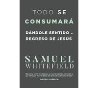 Samuel Whitefield Todo se consumará (Tascabile)