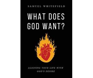 Samuel Whitefield What Does God Want? (Tascabile)