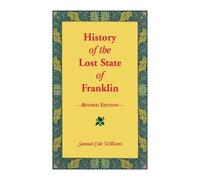 Samuel Williams History of the Lost State of Franklin (Tascabile)