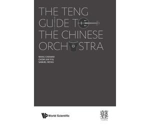 Samuel Wong Chenwei Wang Jun Yi Teng Guide To The Chinese Orchestra (Tascabile)