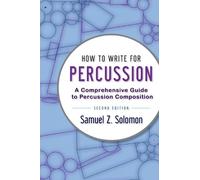 Samuel Z. Solomon How to Write for Percussion (Copertina rigida)