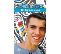 Samuele Faroni. Un faro in cielo