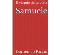 Samuele: Il viaggio del profeta