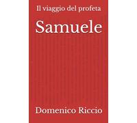 Samuele: Il viaggio del profeta: 52