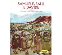 Samuele, Saul e Davide. Ediz. a colori