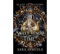 Samuels Sara Sweet Venom Of Time BOOK NUOVO